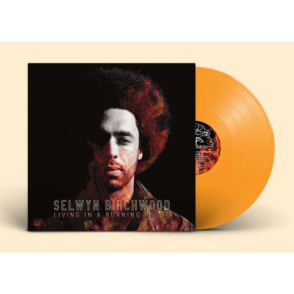 Selwyn Birchwood - Living In A Burning House (Orange Vinyl)  LP LP
